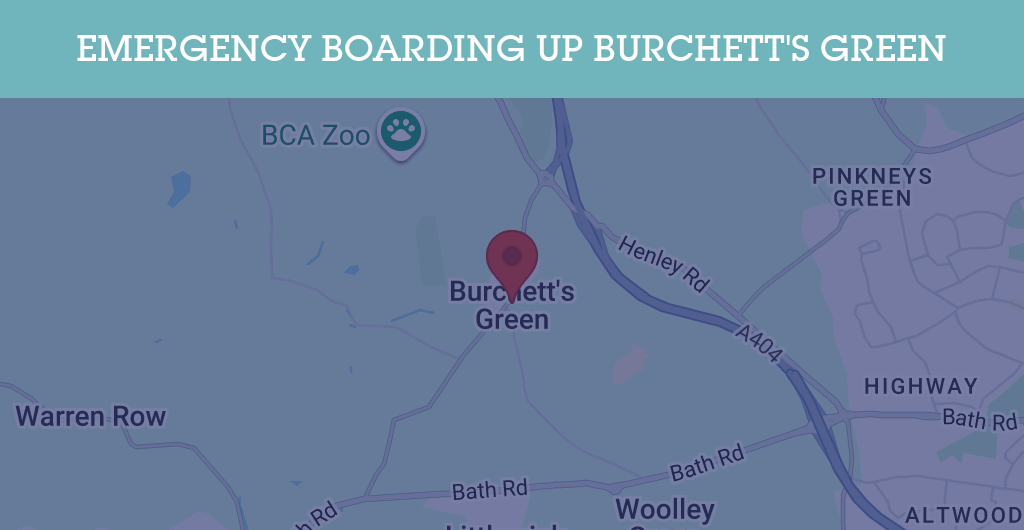 Emergency Boarding Up Services in Burchett's Green - SL postcode