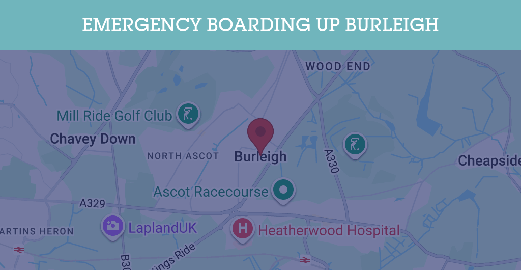 Emergency Boarding Up Services in Burleigh - SL postcode