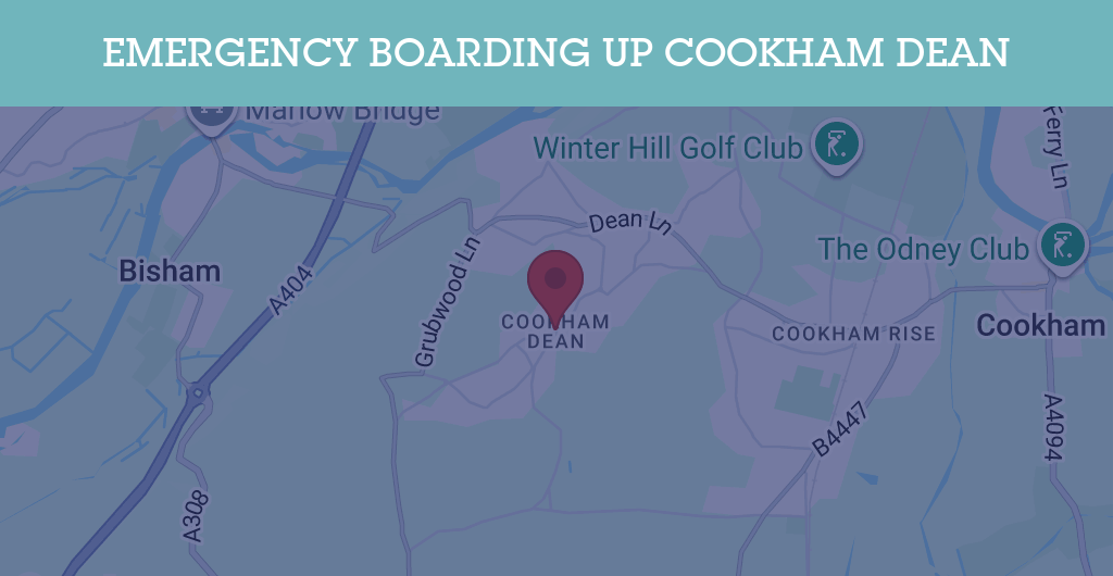 Emergency Boarding Up Services in Cookham Dean - SL postcode