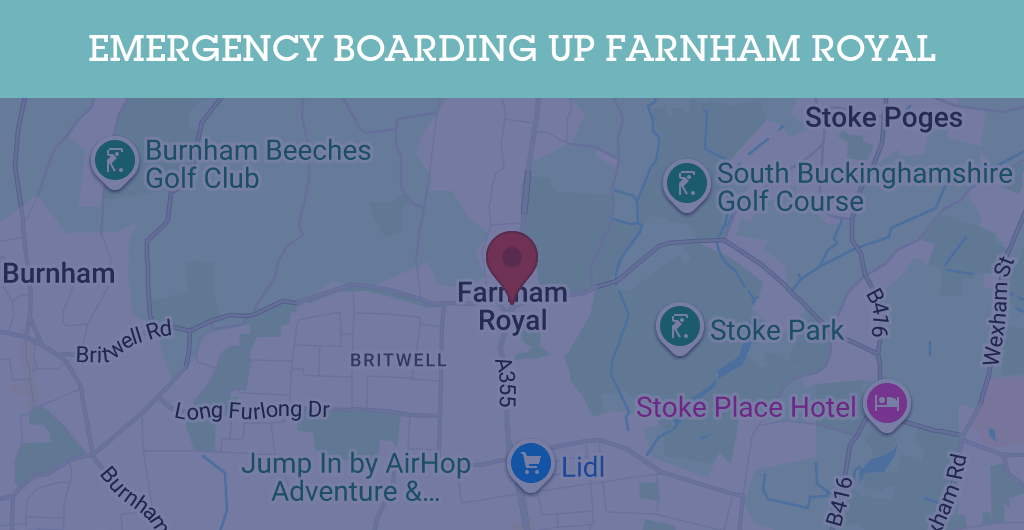 Emergency Boarding Up Services in Farnham Royal - SL postcode