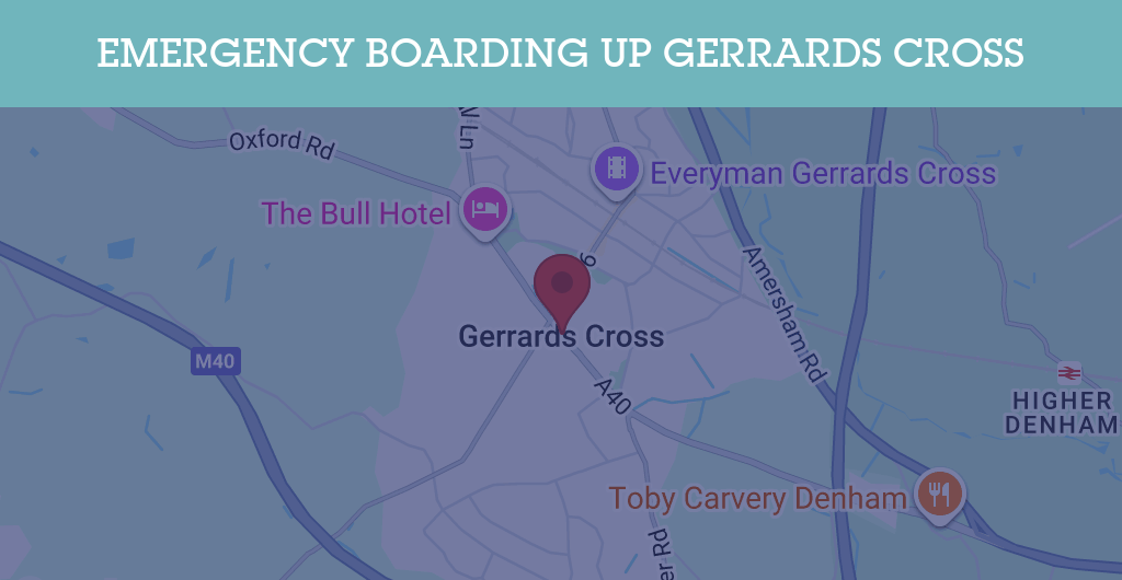 Emergency Boarding Up Services in Gerrards Cross - SL postcode