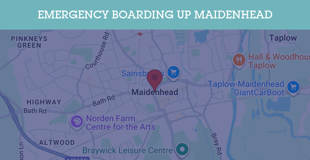 Emergency Boarding Up Services in Maidenhead - SL postcode